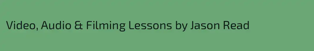 Video, Audio & Filming Lessons by Jason Read